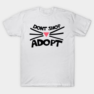 Don't shop ADOPT T-Shirt